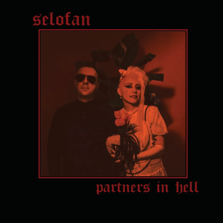 Selofan – Partners In Hell [Limited Edition]