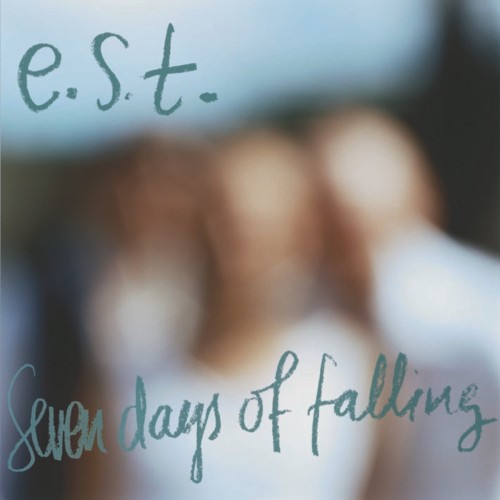 E.S.T. – Seven Days Of Falling [NM/NM]