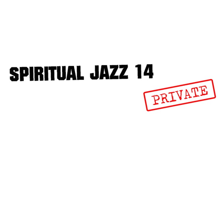 Various - Spiritual Jazz 14: Private
